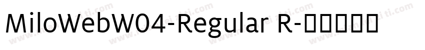 MiloWebW04-Regular R字体转换